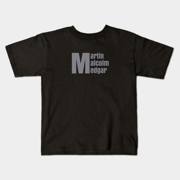 Martin Malcolm Medgar | African American | Afrocentric | Civil Rights Kids T-Shirt by UrbanLifeApparel